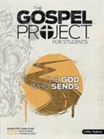 The Gospel Project for Students: The God Who Sends 1430041250 Book Cover