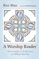 A Worship Reader: Short Studies and Reflections on Biblical Worship B0FX1CY87C Book Cover