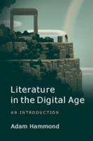 Literature in the Digital Age: An Introduction 1107615070 Book Cover