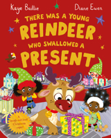 There Was a Young Reindeer Who Swallowed a Present 1684645794 Book Cover