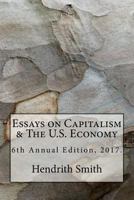 Essays on Capitalism & The U.S. Economy: Commentary on Quarterly and Annual Publications of The Federal Reserve Banks & Others 1986730301 Book Cover