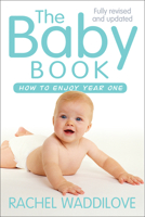 The Baby Book: How to Enjoy Year One 0745952135 Book Cover
