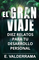 El gran viaje: diez relatos para tu desarrollo personal B091F3JCX6 Book Cover