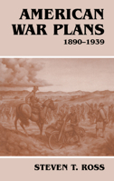 American War Plans, 1890-1939 0714682705 Book Cover