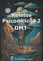 Relatos Psicodelicos 2 B0C1J1XMCV Book Cover