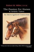 The Passion For Horses & Artistic Talent 0984462007 Book Cover