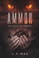 Ammon, the child of Amenta 1722366036 Book Cover