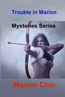 Trouble in Marion: Mysteries Series 1803037245 Book Cover