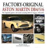 Factory-Original Aston Martin DB4/5/6: The originality guide to all models including DB4 GT Zagato, 1958-1971 1906133565 Book Cover