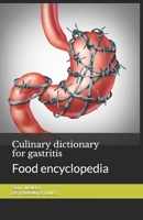 Culinary dictionary for gastritis: Food encyclopedia B08L1ZGW9S Book Cover