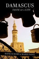 Damascus Taste of a City: Taste of a City (Armchair Traveller) 1906598290 Book Cover