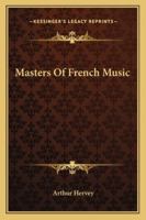 Masters of French Music 1548302597 Book Cover