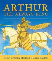 Arthur: The Always King 1536212652 Book Cover