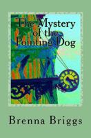 The Mystery Of The Pointing Dog 1479194131 Book Cover