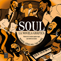 Soul, La novela gráfica / Soul, The Graphic novel: Historia de la música popular negra que dominó una época (Spanish Edition) 8418703733 Book Cover