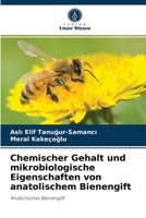 Chemischer Gehalt und mikrobiologische Eigenschaften von anatolischem Bienengift: Anatolisches Bienengift 6204078089 Book Cover