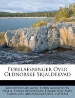 Forelaesninger Over Oldnorske Skjaldekvad 1246232537 Book Cover