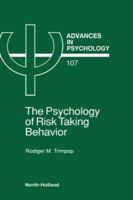 The Psychology Of Risk Taking Behavior 0444899618 Book Cover