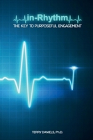 in-Rhythm:: The Key To Purposeful Engagement 1300498153 Book Cover