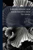 Enzyklopädie der mikroskopischen Technik. (German Edition) 102480156X Book Cover