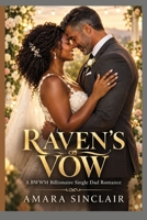 RAVEN'S VOW: A BWWM Billionaire Single Dad Romance (The Raven's Bargain Series) B0HJMLZD3B Book Cover