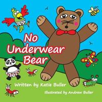 No Underwear Bear 1540659240 Book Cover