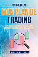 MON PLAN DE TRADING: UN GUIDE RAPIDE POUR CRÉER VOTRE PROPRE PLAN DE TRADING (French Edition) B0F8PBSJDH Book Cover