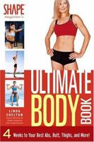 "Shape" Magazine's Ultimate Body Book: 4 Weeks to Your Best Abs, Butt, Thighs, and More! 1401907091 Book Cover