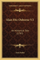 Alan Fitz-Osborne V2: An Historical Tale 1164562037 Book Cover