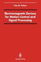 Electromagnetic Devices for Motion Control and Signal Processing 146127723X Book Cover