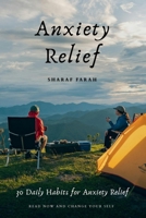 Anxiety Relief: 30 Daily Habits for Anxiety Relief B0FKZSQNX4 Book Cover