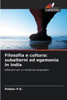 Filosofia e cultura: subalterni ed egemonia in India (Italian Edition) 6209826156 Book Cover