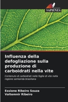 Influenza della defogliazione sulla produzione di carboidrati nella vite (Italian Edition) 620858163X Book Cover