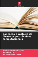 Conceção e rastreio de fármacos por técnicas computacionais (Portuguese Edition) 6207981898 Book Cover