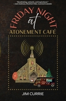 Friday Night at Atonement Café 1951289307 Book Cover