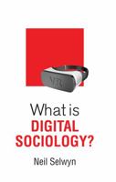 What is Digital Sociology? 1509527117 Book Cover
