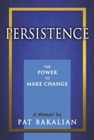 Persistence: The Power to Make Change B07Y4JJMK6 Book Cover