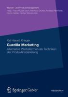 Guerilla Marketing: Alternative Werbeformen ALS Techniken Der Produktinszenierung 3834940445 Book Cover