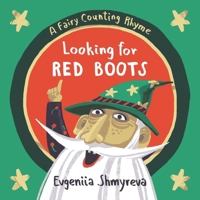 Looking for Red Boots: A Fairy Counting Rhyme B0CKTTXY8N Book Cover