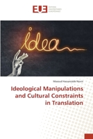 Ideological Manipulations and Cultural Constraints in Translation 363954319X Book Cover