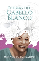 Poemas Del Cabello Blanco 1506534538 Book Cover