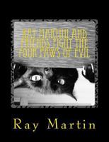Ray Martini and Friends Fight the Four Paws of Evil 1541257197 Book Cover