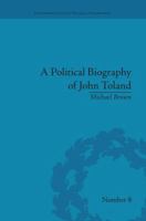 A Political Biography of John Toland 1138663549 Book Cover