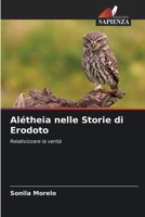 Alétheia nelle Storie di Erodoto: Relativizzare la verità 6206047849 Book Cover