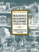 Machines Buildings Weaponry of Biblical Times 0800753208 Book Cover