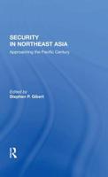 Security in North East Asia: Approaching the Pacific Century (Studies in global security) 0813376491 Book Cover