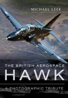 The British Aerospace Hawk: A Photographic Tribute 1781592942 Book Cover