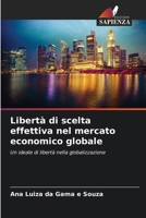 Libertà di scelta effettiva nel mercato economico globale (Italian Edition) 6208177685 Book Cover