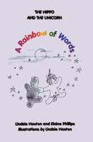 The Hippo and the Unicorn: A Rainbow of Words 0595436706 Book Cover