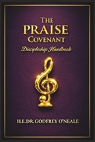 The PRAISE Covenant: Discipleship Handbook B0GXFYJJDM Book Cover